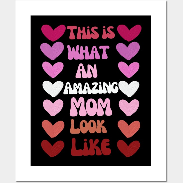 This is what an amazing mom look like Wall Art by TRACHLUIM